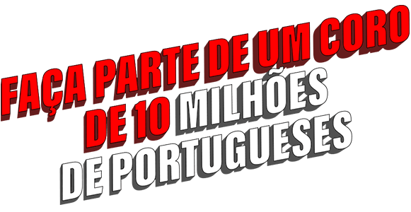 faz parte de um coro de 10 milhões de portugueses